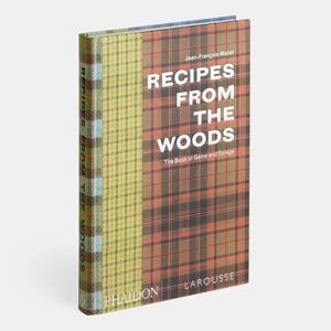 NEW Phaidon | Larousse Recipes from the Woods: The Book of Game and Forage